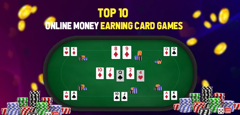 Top 10 Online Money Earning Card Games